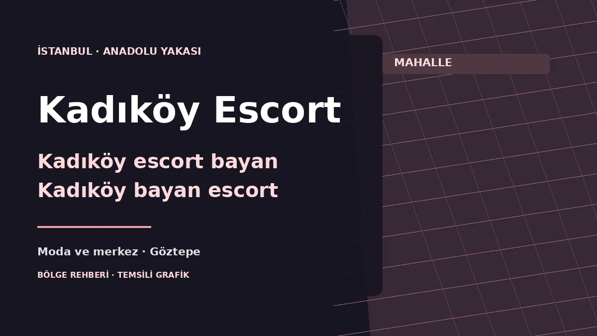 Kadıköy escort semt ve yerel rehber görseli